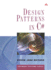 Design Patterns in C# (the Software Patterns Series)
