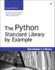 The Python Standard Library By Example (Developer's Library)