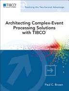Architecting Complex-Event Processing Solutions With Tibco (Tibco Press)