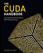 Cuda Handbook: a Comprehensive Guide to Gpu Programming, the