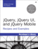 Jquery, Jquery Ui, and Jquery Mobile: Recipes and Examples (Developer's Library)