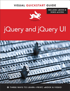 Jquery and Jquery Ui: Visual Quickstart Guide