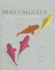 Brief Calculus & Its Applications Plus New Mylab Math With Pearson Etext--Access Card Package (13th Edition)