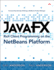 Javafx: Rich Client Programming on the Netbeans Platform