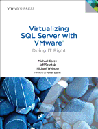 Virtualizing Sql Server With Vmware: Doing It Right (Vmware Press Technology)