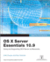 Apple Pro Training Series: Os X Server Essentials 10.9: Using and Supporting Os X Server on Mavericks