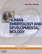 Human Embryology and Developmental Biology: With Student Consult Online Access
