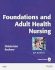 Foundations and Adult Health Nursing