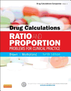 Drug Calculations: Ratio and Proportion Problems for Clinical Practice