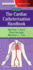 The Cardiac Catheterization Handbook