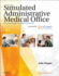 The Simulated Administrative Medical Office: Practicum Skills for Medical Assistants Powered By Simchart for the Medical Office