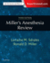 Miller's Anesthesia Review E-Book