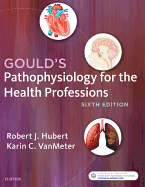 Gould's Pathophysiology for the Health Professions