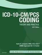 Icd-10-Cm/Pcs Coding: Theory and Practice, 2017 Edition