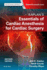 Kaplan's Essentials of Cardiac Anesthesia