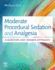 Moderate Procedural Sedation and Analgesia
