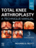 Total Knee Arthroplasty a Technique Manual With Access Code 3ed (Hb 2020)