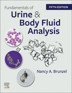Fundamentals of Urine and Body Fluid Analysis With Access Code 5ed (Pb 2023)