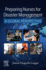 Preparing Nurses for Disaster Management a Global Perspective (Pb 2023)