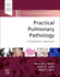 Practical Pulmonary Pathology: a Diagnostic Approach, E-Book