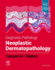 Diagnostic Pathology: Neoplastic Dermatopathology, 3e