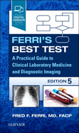 Ferri's Best Test: a Practical Guide to Clinical Laboratory Medicine and Diagnostic Imaging (Ferri's Medical Solutions)