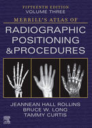 Merrill's Atlas of Radiographic Positioning and Procedures-Volume 3