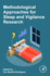 Methodological Approaches for Sleep and Vigilance Research: 1ed