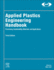 Applied Plastics Engineering Handbook: Processing, Sustainability, Materials, and Applications 3ed