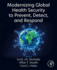 Modernizing Global Health Security to Prevent, Detect, and Respond: 1ed