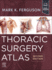Thoracic Surgery Atlas 2nd Edition