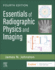 Essentials of Radiographic Physics and Imaging: 4ed