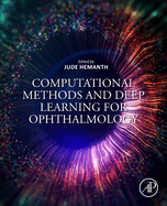 Computational Methods and Deep Learning for Ophthalmology: 1ed