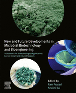 New and Future Developments in Microbial Biotechnology and Bioengineering: Trichoderma for Biotechnological Applications: Current Insight and Future Prospects 1ed