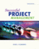 Successful Project Management (With Microsoft Project and Infotrac)
