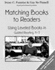 Matching Books to Readers: Using Leveled Books in Guided Reading, K-3