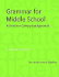 Grammar for Middle School: a Sentence-Composing Approach--a Student Worktext