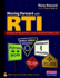 Moving Forward With Rti: Reading and Writing Activities for Every Instructional Setting and Tier: Small-Group Instruction, Independent Application, ...Engagement, and Small-Group Collaboration