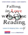 Falling in Love With Close Reading: Lessons for Analyzing Texts--and Life