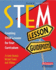 Stem Lesson Guideposts: Creating Stem Lessons for Your Curriculum