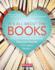 It's All About the Books: How to Create Bookrooms and Classroom Libraries That Inspire Readers