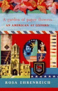 A Garden of Paper Flowers: American at Oxford