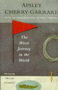 The Worst Journey in the World: Antarctic, 1910-1913