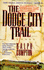 The Dodge City Trail (Trail Drive, No.8)