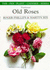 Traditional Old Roses (Plant Chooser)