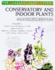Conservatory and Indoor Plants: V.2: Vol 2 (the Garden Plant Series)