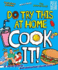Do Try This at Home: Cook It! (Punk Science)