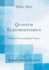 Quantum Electrodynamics