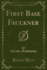 First Base Faulkner (Classic Reprint)