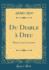 Du Diable � Dieu: Histoire D''Une Conversion (Classic Reprint)